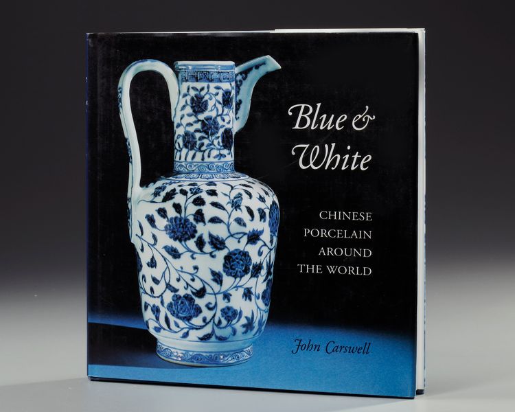 BLUE AND WHITE: CHINESE PORCELAIN AROUND THE WORLD BY JOHNS CARSWELL,  PRINTED IN SPAIN 2005