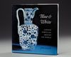 BLUE AND WHITE: CHINESE PORCELAIN AROUND THE WORLD BY JOHNS CARSWELL,  PRINTED IN SPAIN 2005